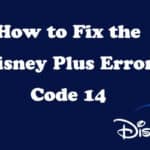 Disney Plus Error code 14