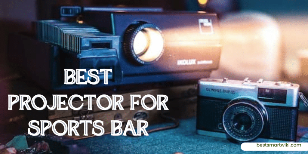 Best Projector for Sports Bar