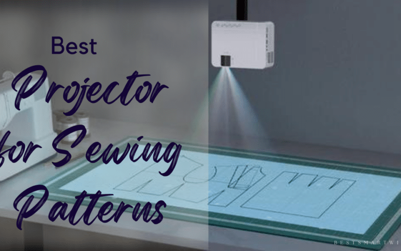 Best Projector for Sewing Patterns